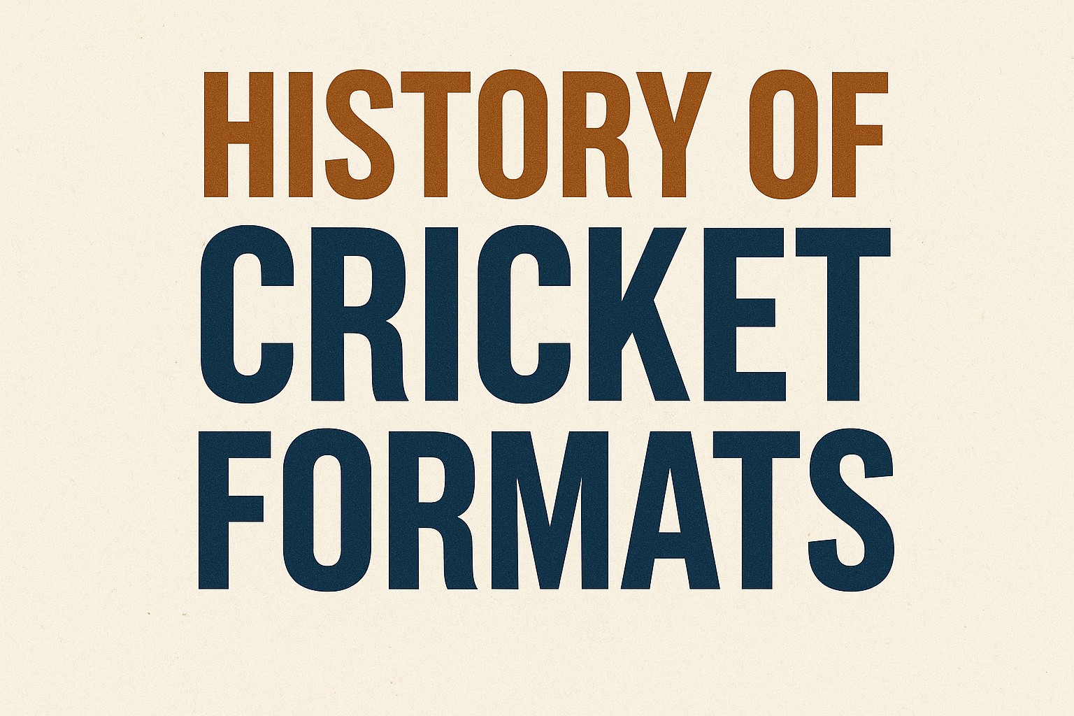History Of Cricket Formats