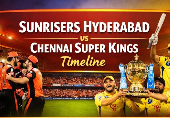 sunrisers hyderabad vs chennai super kings timeline